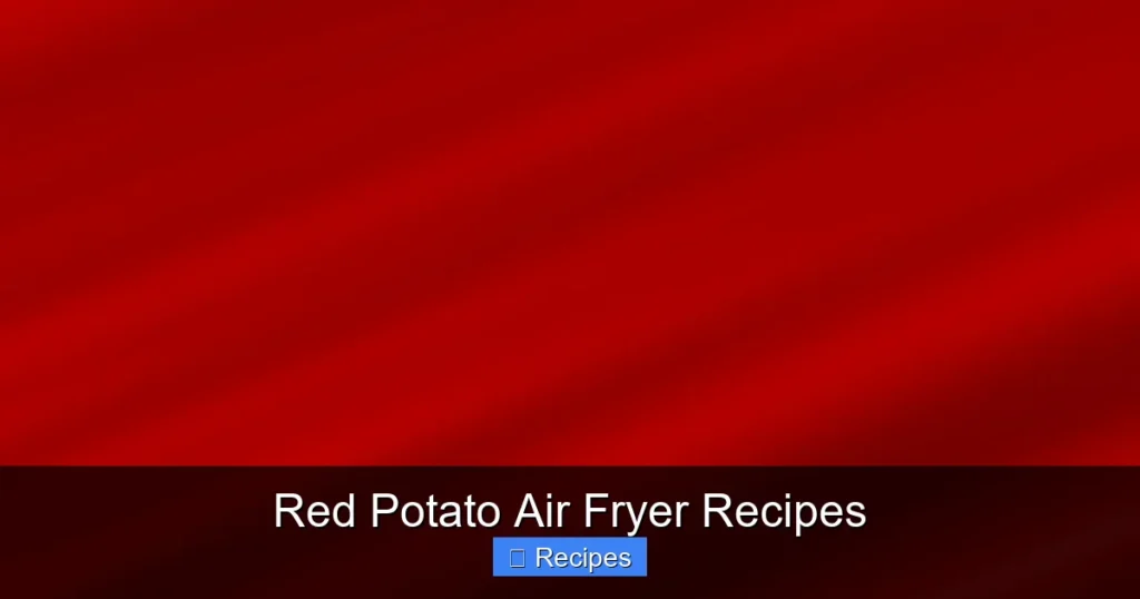 Red Potato Air Fryer Recipes