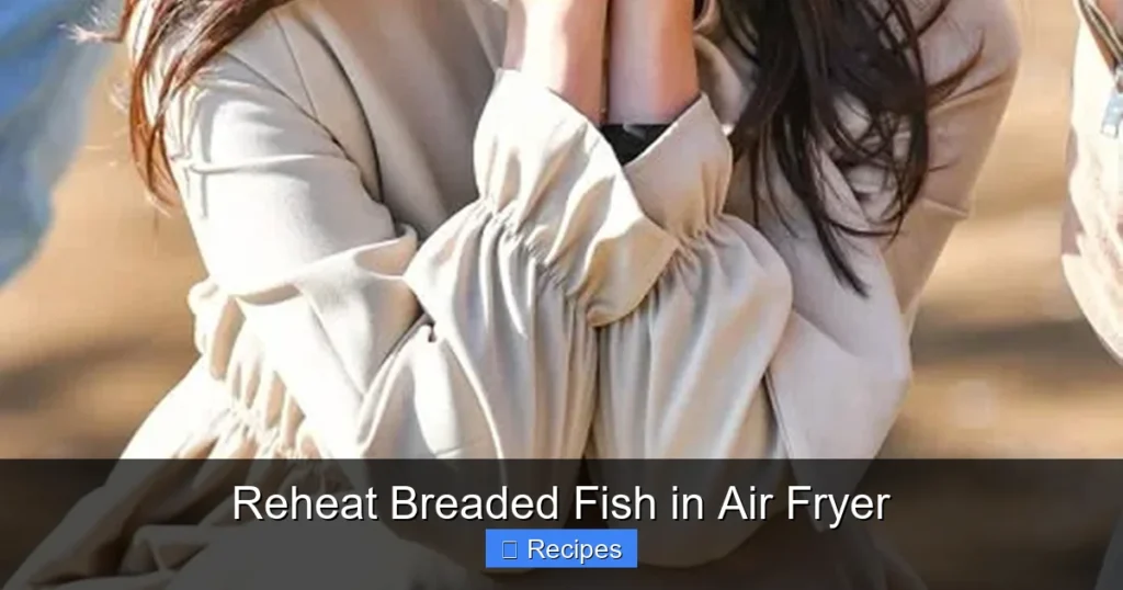 Reheat Breaded Fish in Air Fryer