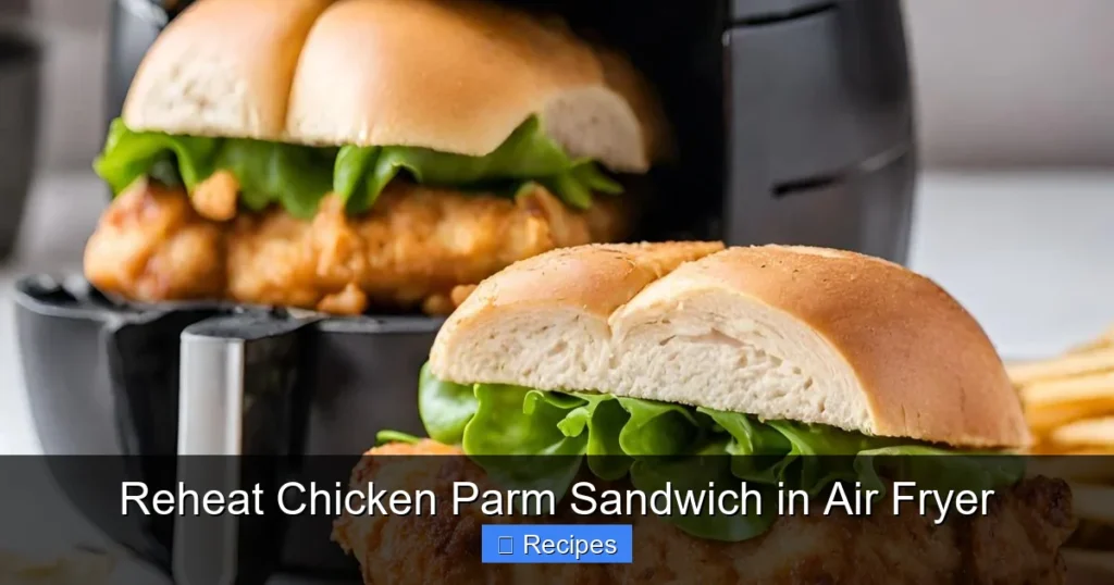 Reheat Chicken Parm Sandwich in Air Fryer Reheat Chicken Parm Sandwich in Air Fryer