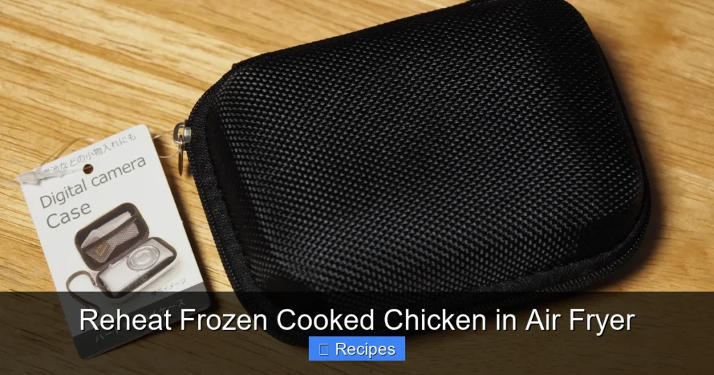 Reheat Frozen Cooked Chicken in Air Fryer