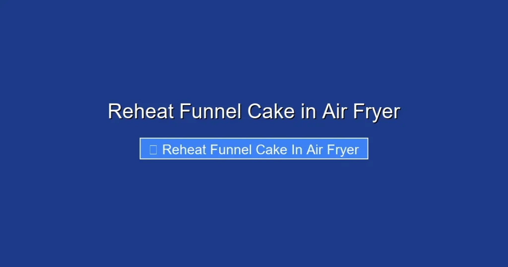 Reheat Funnel Cake in Air Fryer