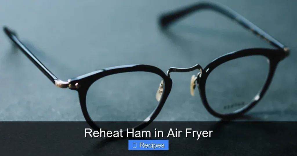 Reheat Ham in Air Fryer