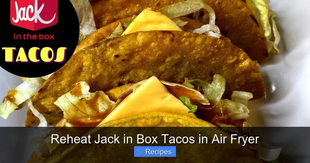 Reheat Jack in Box Tacos in Air Fryer