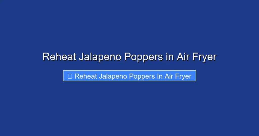 Reheat Jalapeno Poppers in Air Fryer Reheat Jalapeno Poppers in Air Fryer