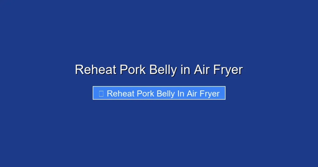Reheat Pork Belly in Air Fryer Reheat Pork Belly in Air Fryer