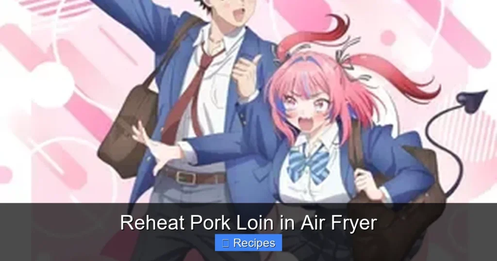 Reheat Pork Loin in Air Fryer