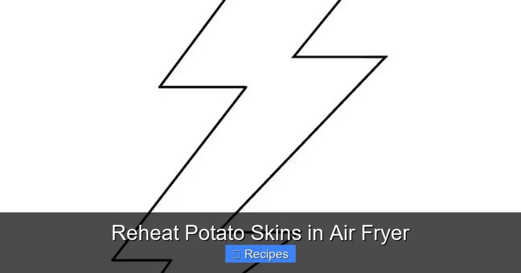 Reheat Potato Skins in Air Fryer