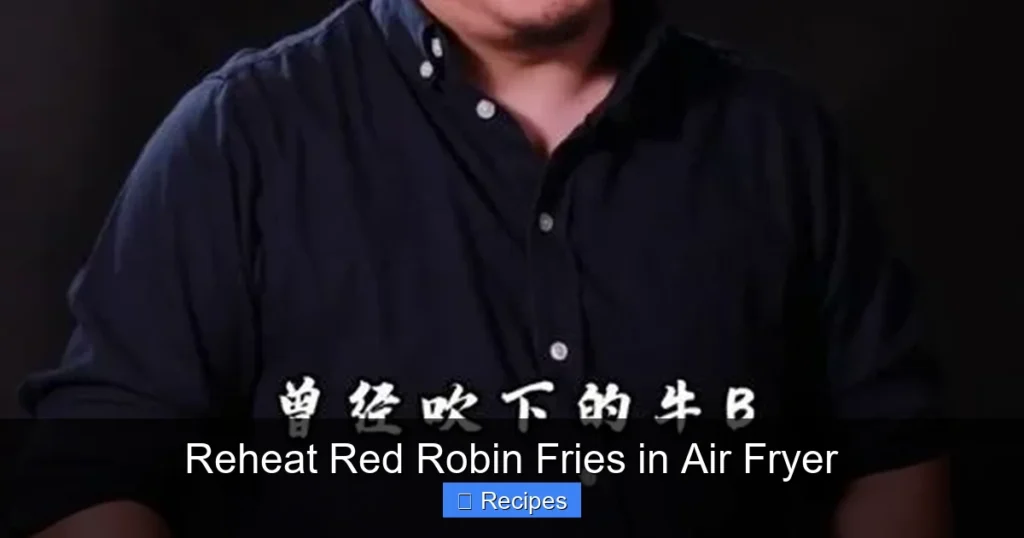 Reheat Red Robin Fries in Air Fryer