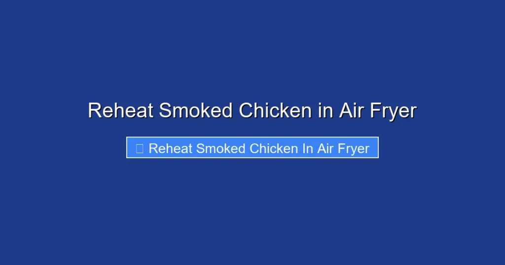 Reheat Smoked Chicken in Air Fryer Reheat Smoked Chicken in Air Fryer