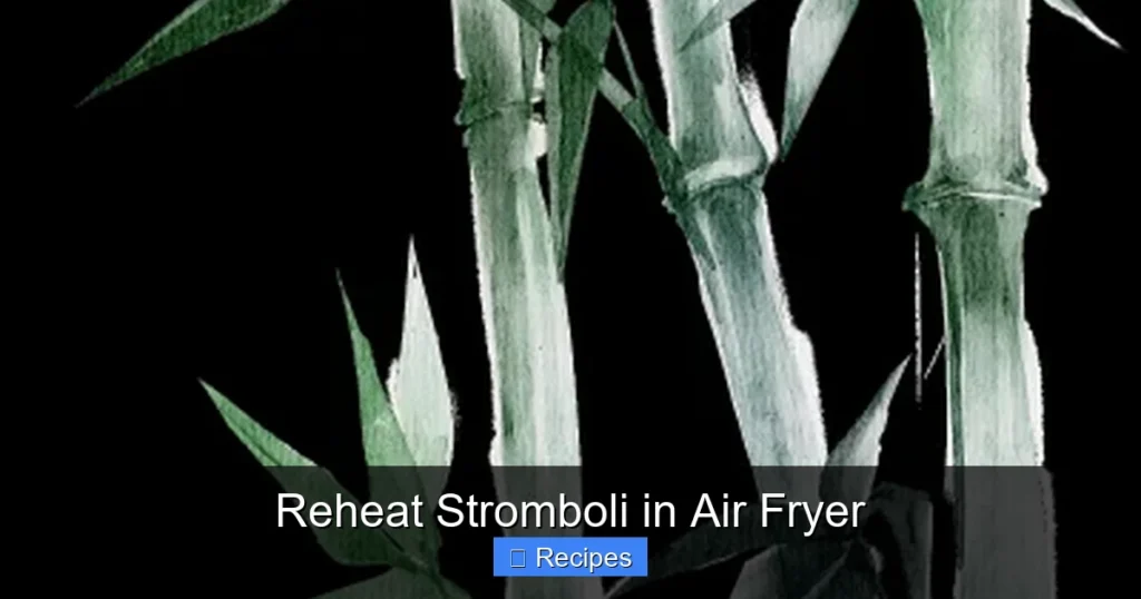 Reheat Stromboli in Air Fryer