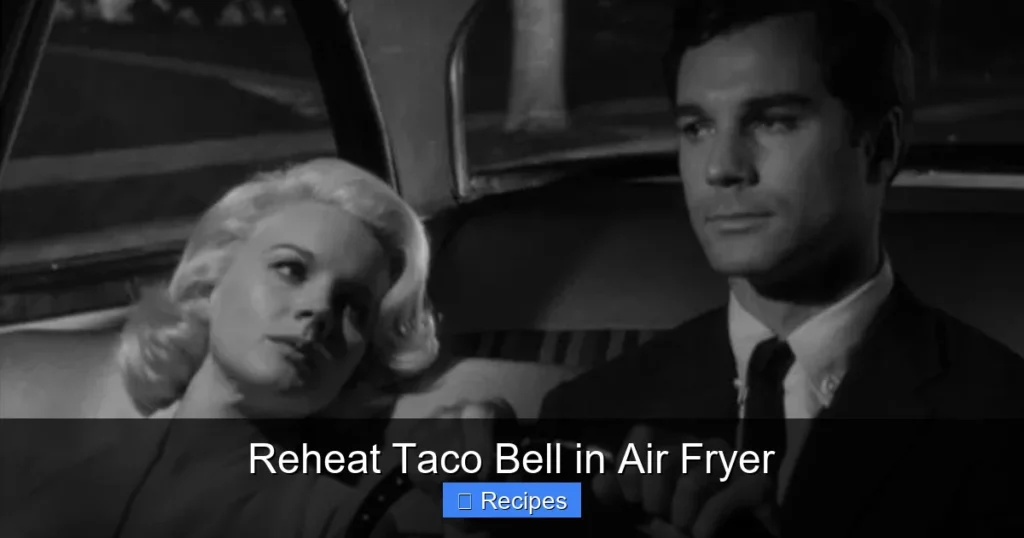 Reheat Taco Bell in Air Fryer