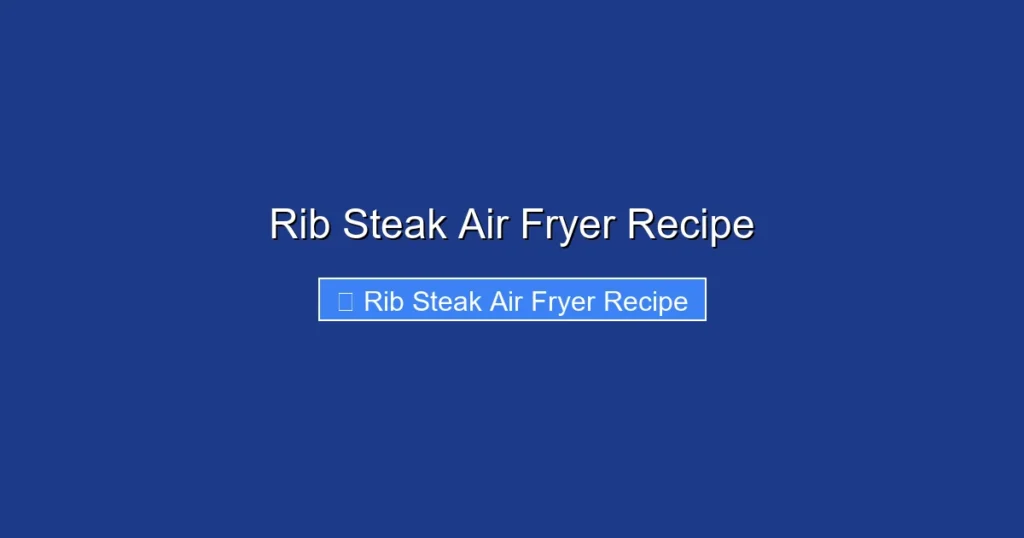 Rib Steak Air Fryer Recipe