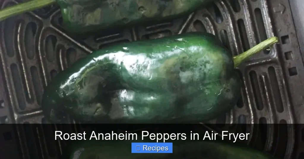 Roast Anaheim Peppers in Air Fryer