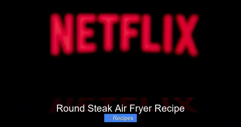 Round Steak Air Fryer Recipe