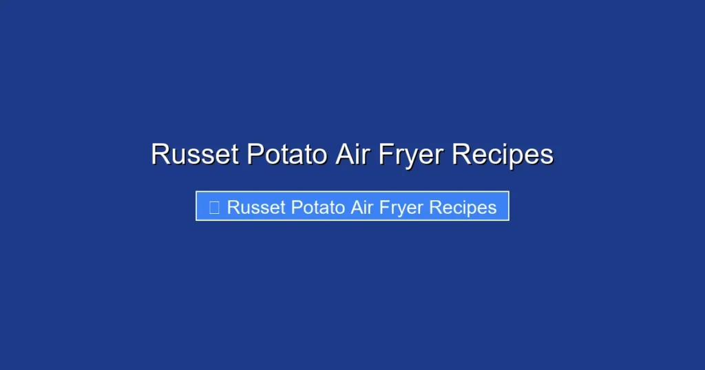 Russet Potato Air Fryer Recipes