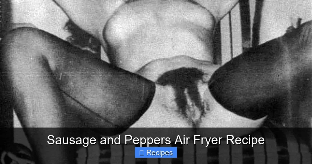 Sausage and Peppers Air Fryer Recipe