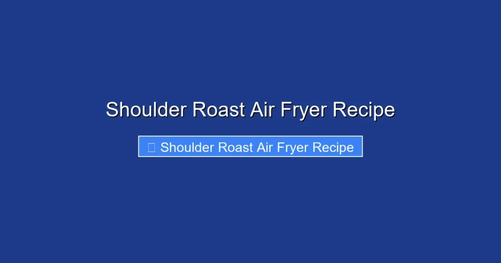 Shoulder Roast Air Fryer Recipe Shoulder Roast Air Fryer Recipe
