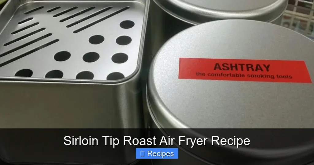 Sirloin Tip Roast Air Fryer Recipe