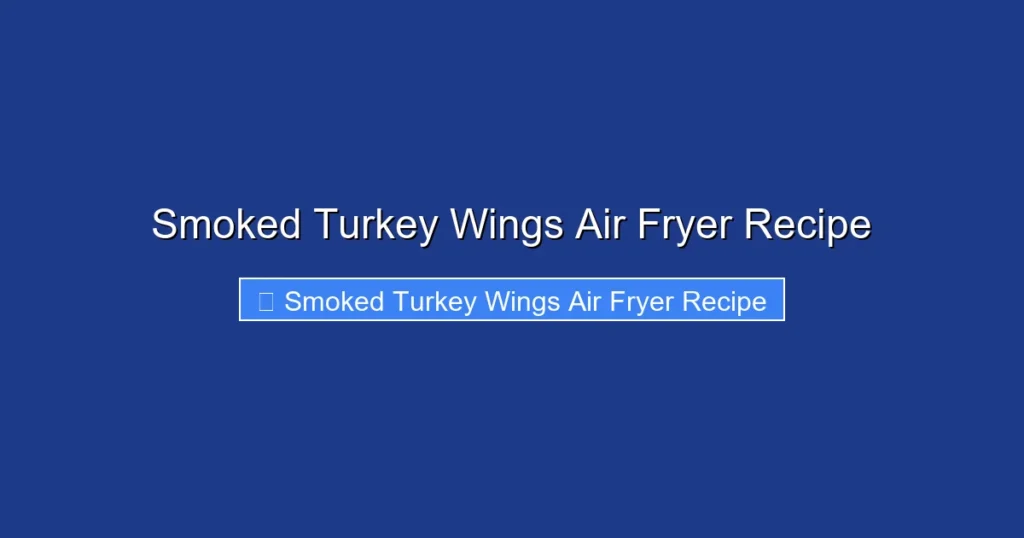 Smoked Turkey Wings Air Fryer Recipe