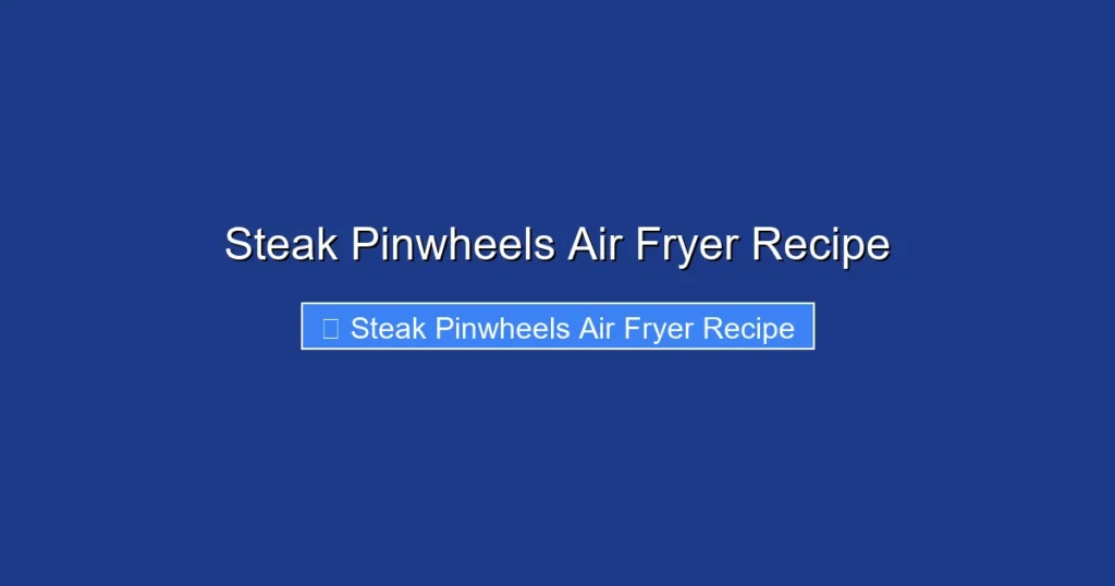 Steak Pinwheels Air Fryer Recipe Steak Pinwheels Air Fryer Recipe
