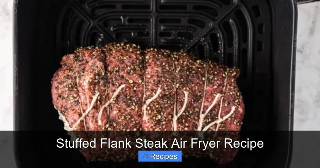 Stuffed Flank Steak Air Fryer Recipe
