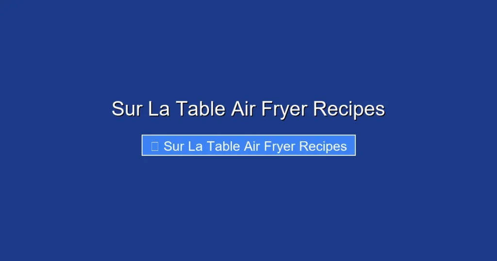 Sur La Table Air Fryer Recipes Sur La Table Air Fryer Recipes