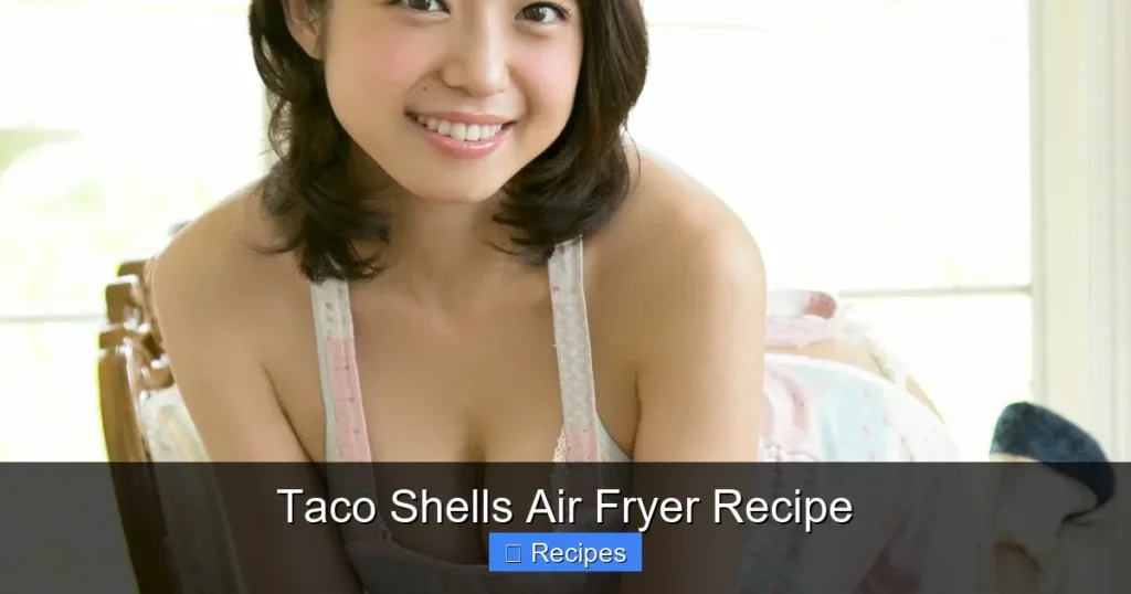 Taco Shells Air Fryer Recipe
