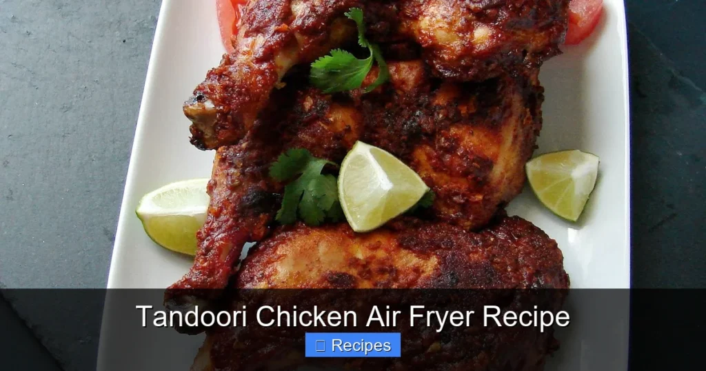 Tandoori Chicken Air Fryer Recipe Tandoori Chicken Air Fryer Recipe