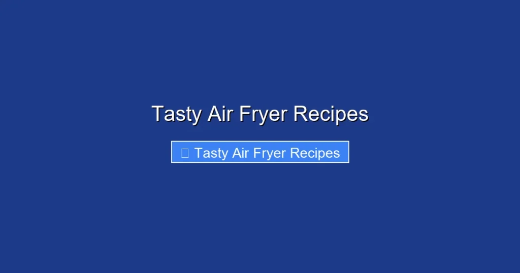 Tasty Air Fryer Recipes