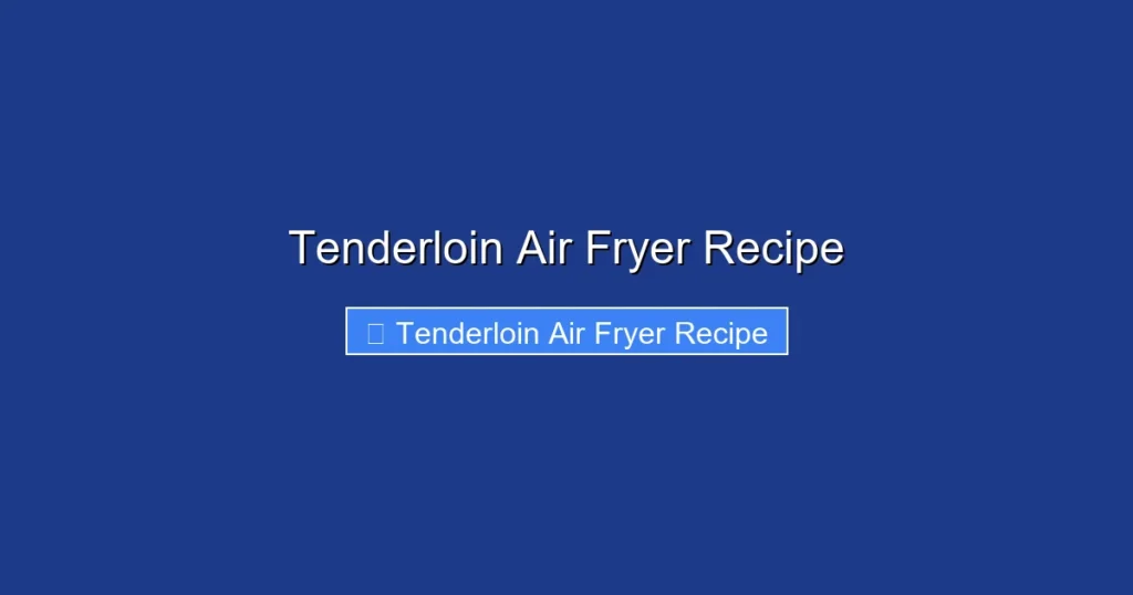 Tenderloin Air Fryer Recipe Tenderloin Air Fryer Recipe