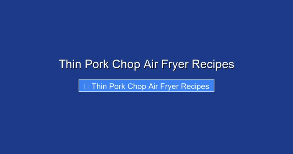 Thin Pork Chop Air Fryer Recipes