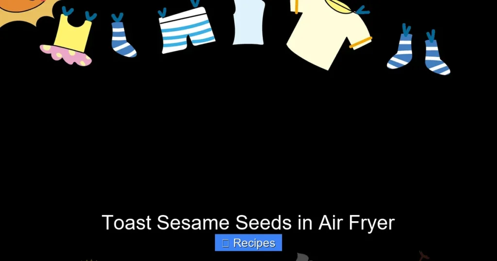 Toast Sesame Seeds in Air Fryer