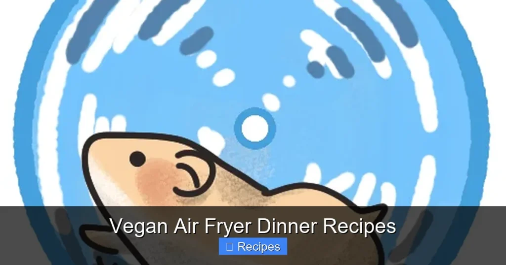 Vegan Air Fryer Dinner Recipes