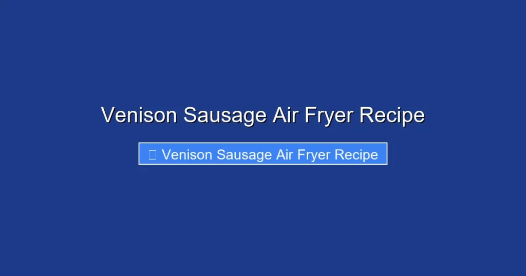 Venison Sausage Air Fryer Recipe
