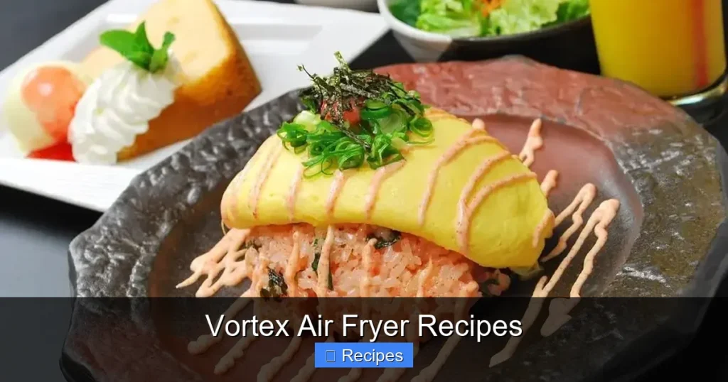 Vortex Air Fryer Recipes