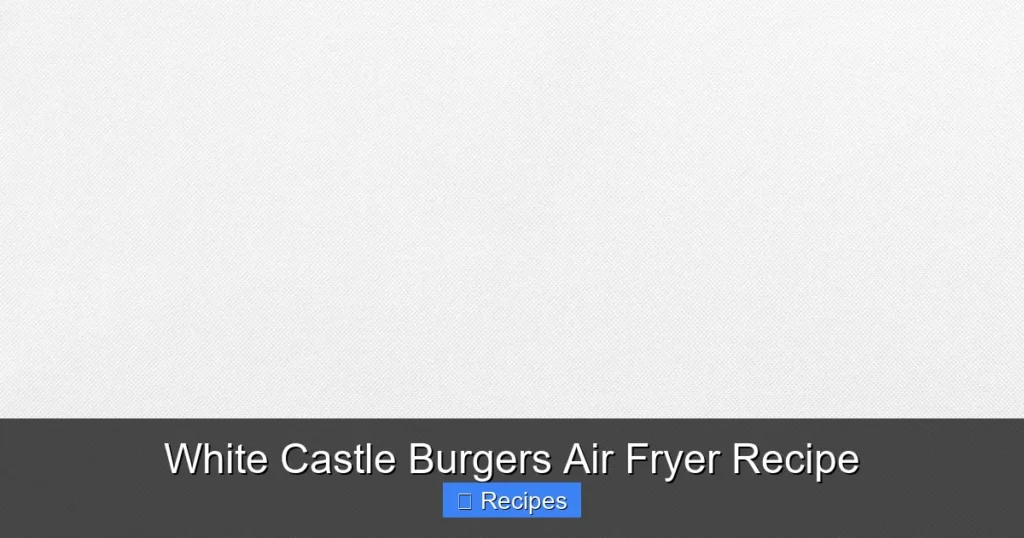 White Castle Burgers Air Fryer Recipe