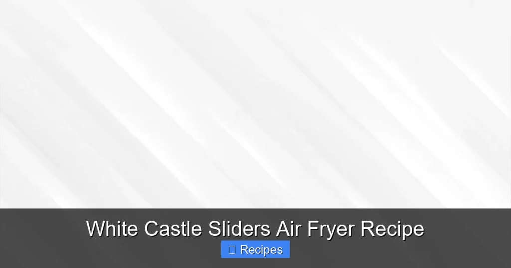 White Castle Sliders Air Fryer Recipe White Castle Sliders Air Fryer Recipe