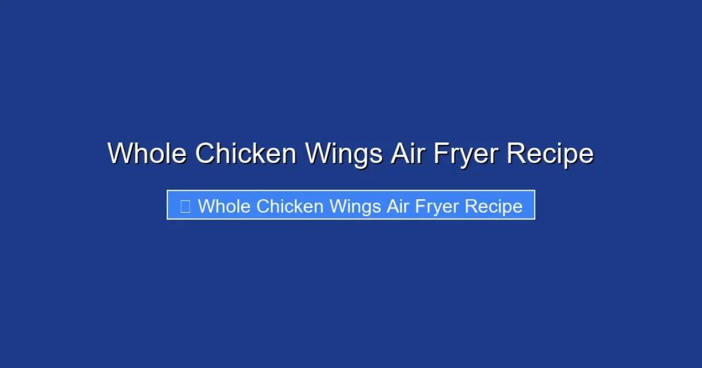 Whole Chicken Wings Air Fryer Recipe Whole Chicken Wings Air Fryer Recipe