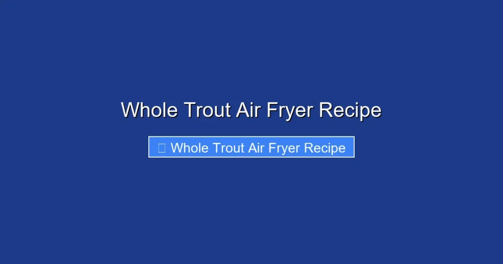 Whole Trout Air Fryer Recipe